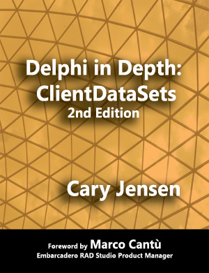 Delphi in Depth: ClientDataSets